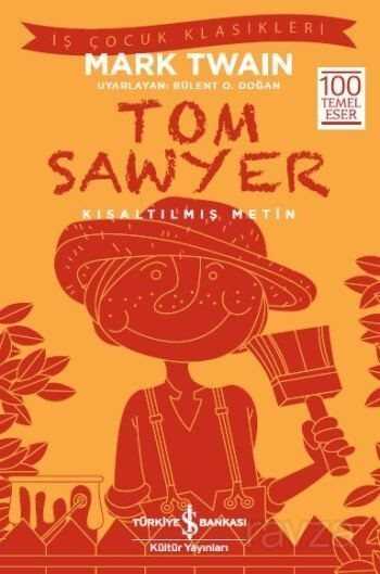 Tom Sawyer (Kısaltılmış Metin) - İş Bankası Yayınları