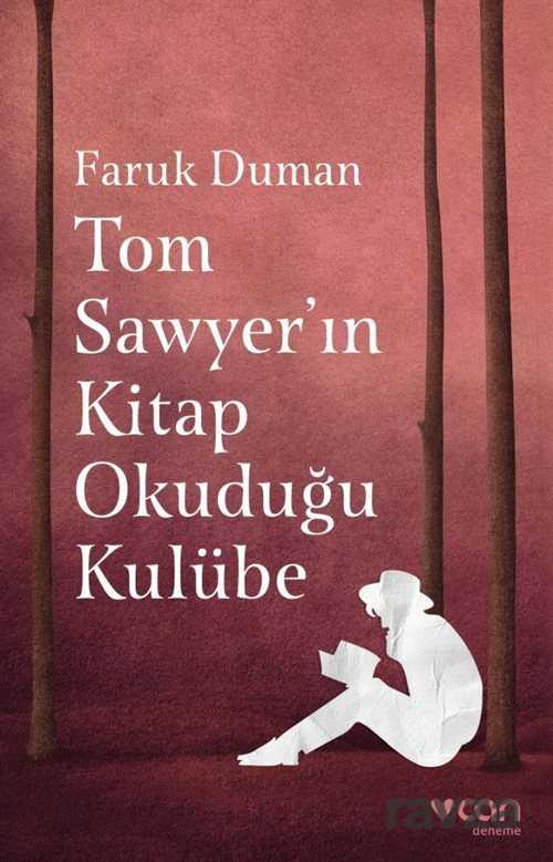 Tom Sawyer'ın Kitap Okuduğu Kulübe - Can Yayınları