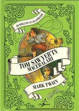 Tom Sawyer'in Maceraları / Resimli Dünya Klasikleri (Ciltli) - 1