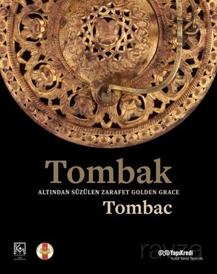 Tombak: Altından Süzülen Zarafet- Golden Grace:Tombac - 1