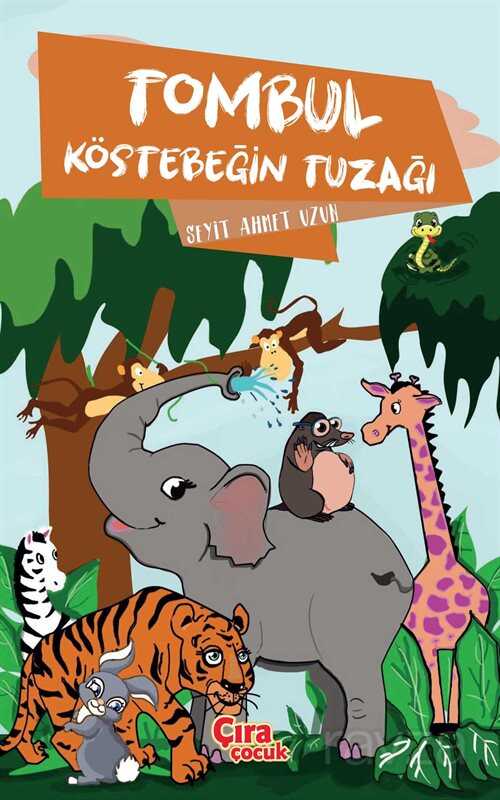 Tombul Köstebeğin Tuzağı - Çıra Yayınları