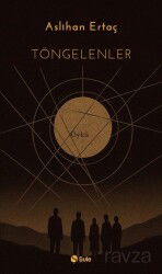 Töngelenler - Şule Yayınları