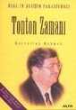 Tonton Zamanı / Özal'ın Değişim Paradigması - 1