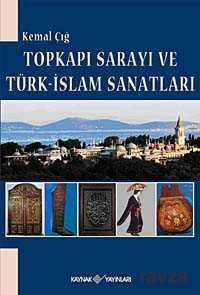 Topkapı Sarayı ve Türk-İslam Sanatları - 2