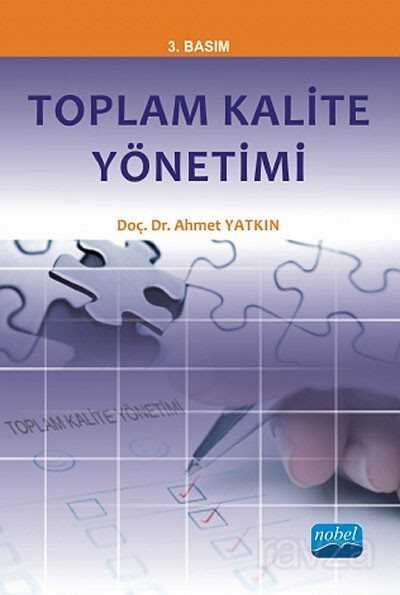 Toplam Kalite Yönetimi / Dr. Ahmet Yatkın - Nobel Yayın Dağıtım