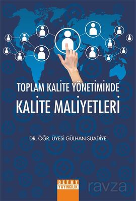 Toplam Kalite Yönetiminde Kalite Maliyetleri - 1