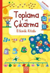 Toplama ve Çıkarma Etkinlik Kitabı - 1001 Çiçek Kitaplar