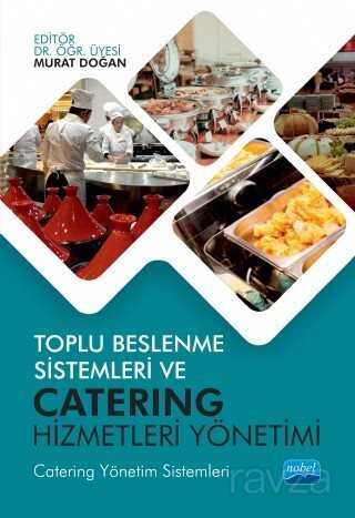 Toplu Beslenme Sistemleri ve Catering Hizmetleri Yönetimi - Nobel Yayın Dağıtım