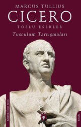 Toplu Eserler Tusculum Tartışmaları - Dorlion Yayınevi