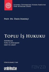 Toplu İş Hukuku - On İki Levha Yayıncılık - Ders Kitapları