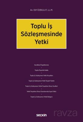 Toplu İş Sözleşmesinde Yetki - 1