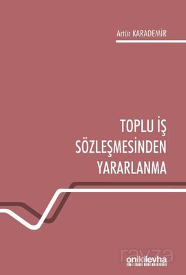 Toplu İş Sözleşmesinden Yararlanma - 1