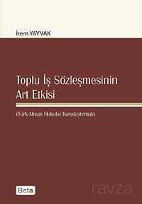 Toplu İş Sözleşmesinin Art Etkisi - 1