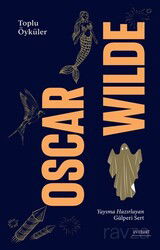 Toplu Öyküler / Oscar Wilde (Ciltli) - Everest Yayınları