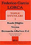 Toplu Oyunları 1 / Kanlı Düğün / Yerma / Bernarda Alba'nın Evi - Mitosboyut Yayınları