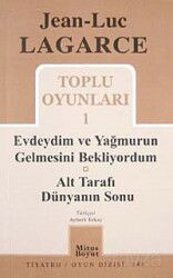 Toplu Oyunları 1 / Evdeydim ve Yağmurun Gelmesini Bekliyordum-Alt Tarafı Dünyanın Sonu - Mitosboyut Yayınları