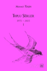 Toplu Şiirler - 1975-2025 - I - İthaki Yayınları
