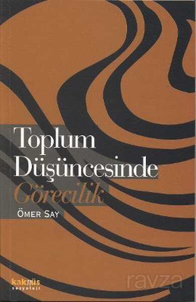 Toplum Düşüncesinde Görecilik - Kaknüs Yayınları