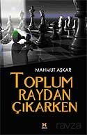 Toplum Raydan Çıkarken - Profil Yayıncılık