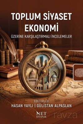 Toplum, Siyaset, Ekonomi Üzerine Karşılaştırmalı İncelemeler - 1