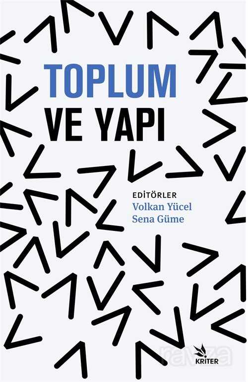 Toplum ve Yapı - Kriter Basım Yayın Dağıtım