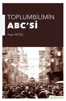 Toplumbilimin ABC'si - Hiper Yayın
