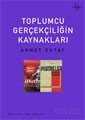 Toplumcu Gerçekçiliğin Kaynakları - Everest Yayınları