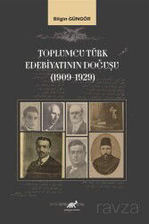 Toplumcu Türk Edebiyatının Doğuşu (1909-1929) - Paradigma Akademi Yayınları