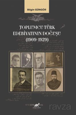 Toplumcu Türk Edebiyatının Doğuşu (1909-1929) - 1