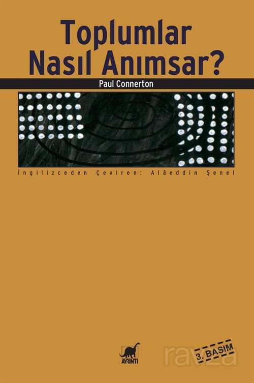 Toplumlar Nasıl Anımsar? - Ayrıntı Yayınları