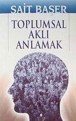 Toplumsal Aklı Anlamak - İrfan Yayınevi