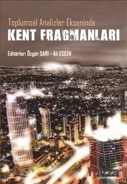 Toplumsal Analizler Ekseninde Kent Fragmanları - Siyasal Yayın Grubu - Kampanya