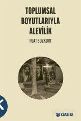 Toplumsal Boyutlarıyla Alevilik - Kabalcı Yayınları