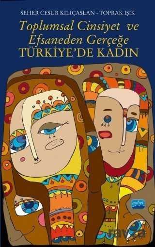 Toplumsal Cinsiyet ve Efsaneden Gerçeğe Türkiye'de Kadın - 1