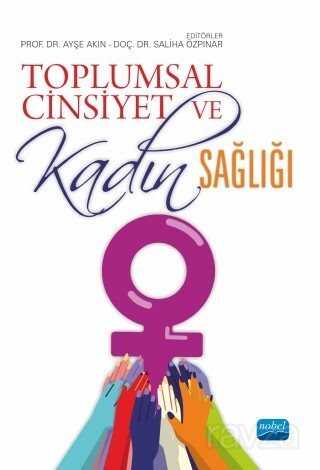 Toplumsal Cinsiyet ve Kadın Sağlığı - Nobel Yayın Dağıtım