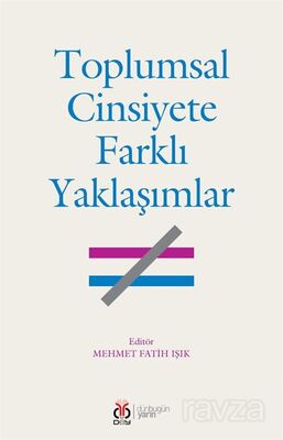 Toplumsal Cinsiyete Farklı Yaklaşımlar - 1