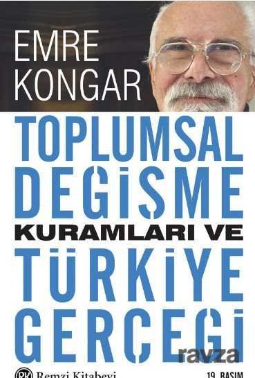 Toplumsal Değişme Kuramları ve Türkiye Gerçeği - 1