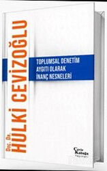 Toplumsal Denetim Aygıtı Olarak İnanç Nesneleri - Ceviz Kabuğu Yayınları