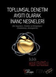 Toplumsal Denetim Aygıtı Olarak İnanç Nesneleri - Ceviz Kabuğu Yayınları