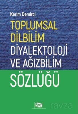 Toplumsal Dilbilim Diyalektoloji ve Ağızbilim Sözlüğü - 1
