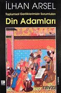Toplumsal Geriliklerimizin Sorumluları Din Adamları - Kaynak Yayınları