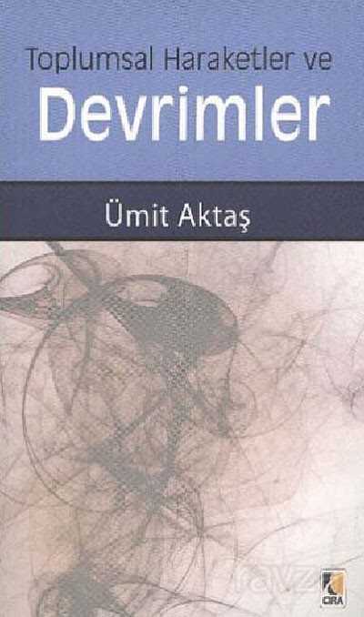 Toplumsal Hareketler ve Devrimler - Çıra Yayınları