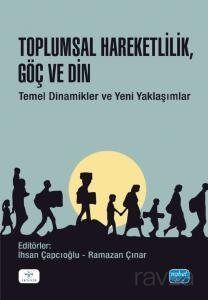Toplumsal Hareketlilik, Göç ve Din - 1