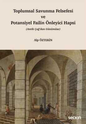 Toplumsal Savunma Felsefesi ve Potansiyel Failin Önleyici Hapsi - 1