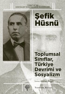 Toplumsal Sınıflar, Türkiye Devrimi ve Sosyalizm - 1