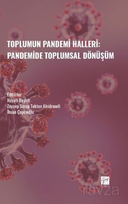 Toplumun Pandemi Halleri: Pandemide Toplumsal Dönüşüm - 1
