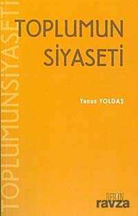 Toplumun Siyaseti - Derin Yayınları