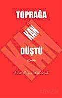 Toprağa Kan Düştü - Çağrı Yayınları