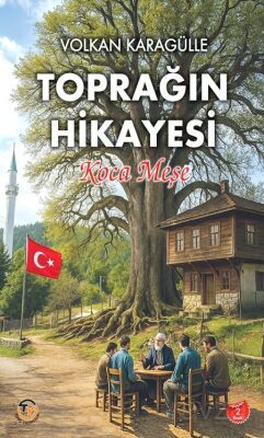 Toprağın Hikayesi Koca Meşe - 1