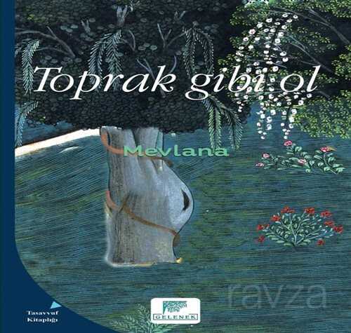 Toprak Gibi Ol - Gelenek Yayıncılık